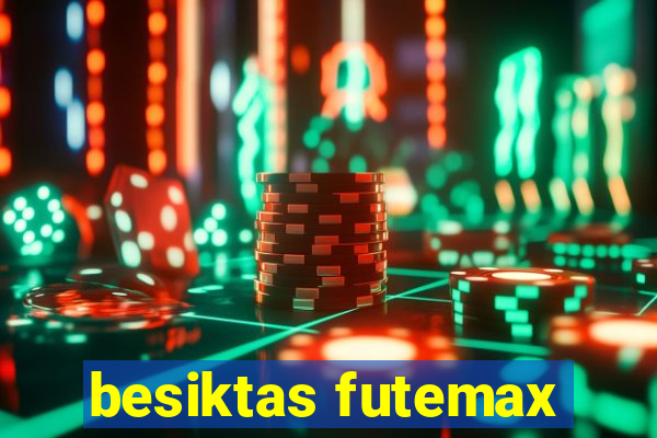 besiktas futemax